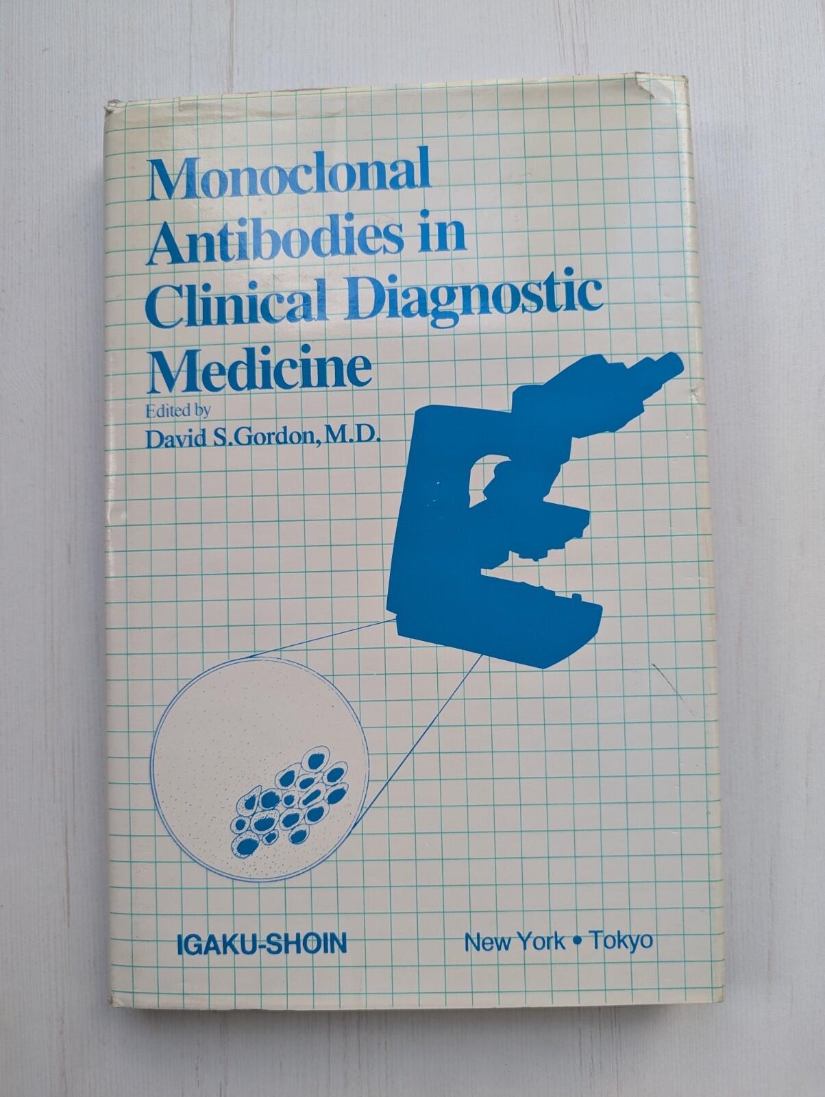 Monoclonal Antibodies in Clinical Diagnostic Medicine - David S. Gordon - 1985