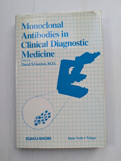 Monoclonal Antibodies in Clinical Diagnostic Medicine - David S. Gordon - 1985