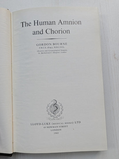 The Human Amnion and Chorion by Gordon L. Bourne - 1962 - Lloyd-Luke Ltd