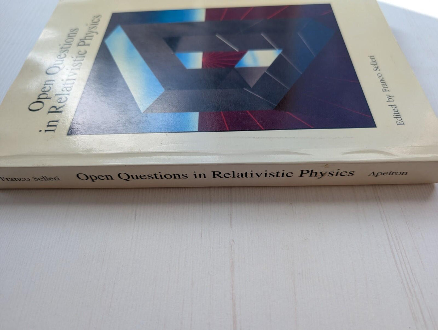Open Questions in Relativistic Physics - Franco Selleri, 1998, Apeiron Montreal