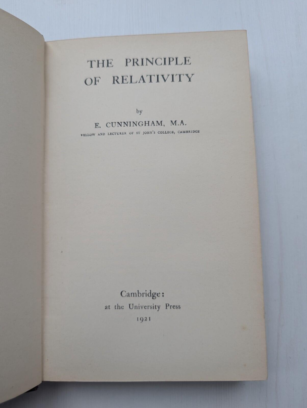 The Principle of Relativity by E. Cunningham - 1921 - Cambridge University Press