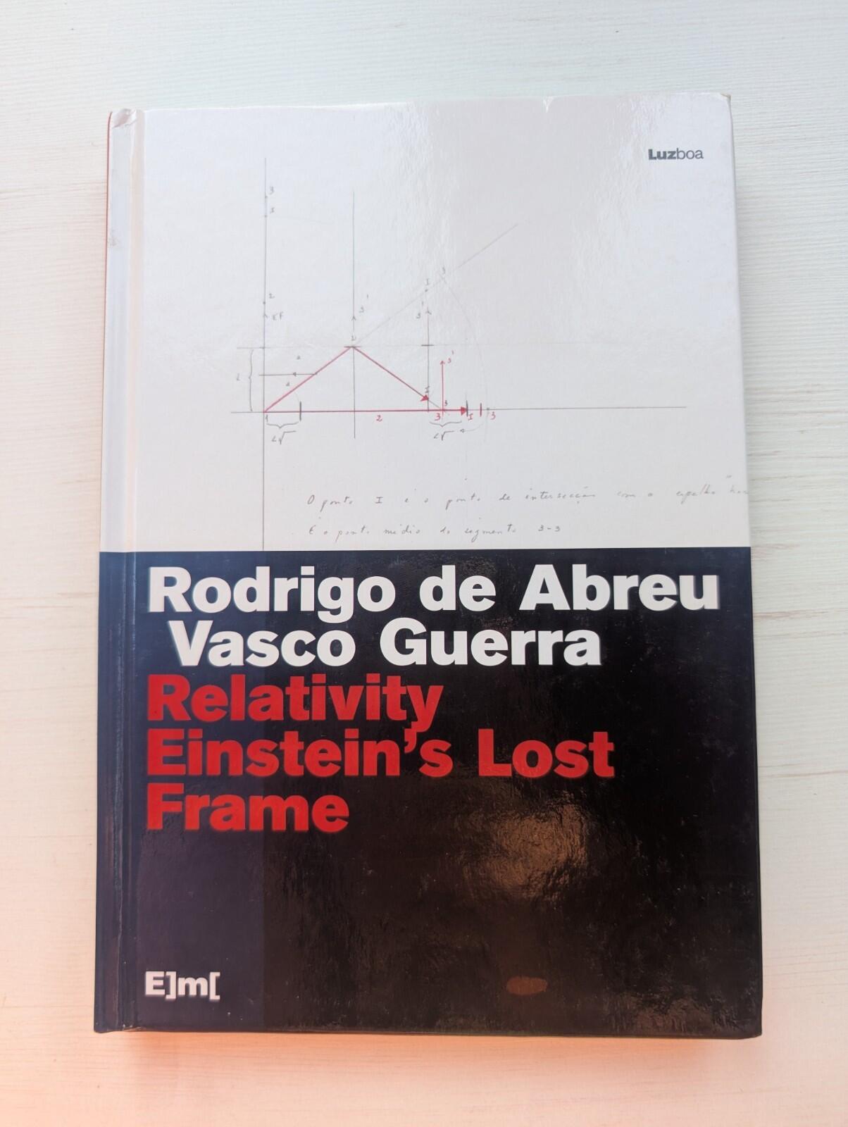 Relativity: Einstein's Lost Frame - Rodrigo de Abreu/Vasco Guerra - Signed, 2005