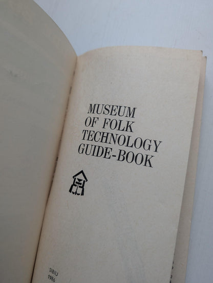 The Museums of Sibiu: Museum of Folk Technology Guide Book + Leaflet - 1986