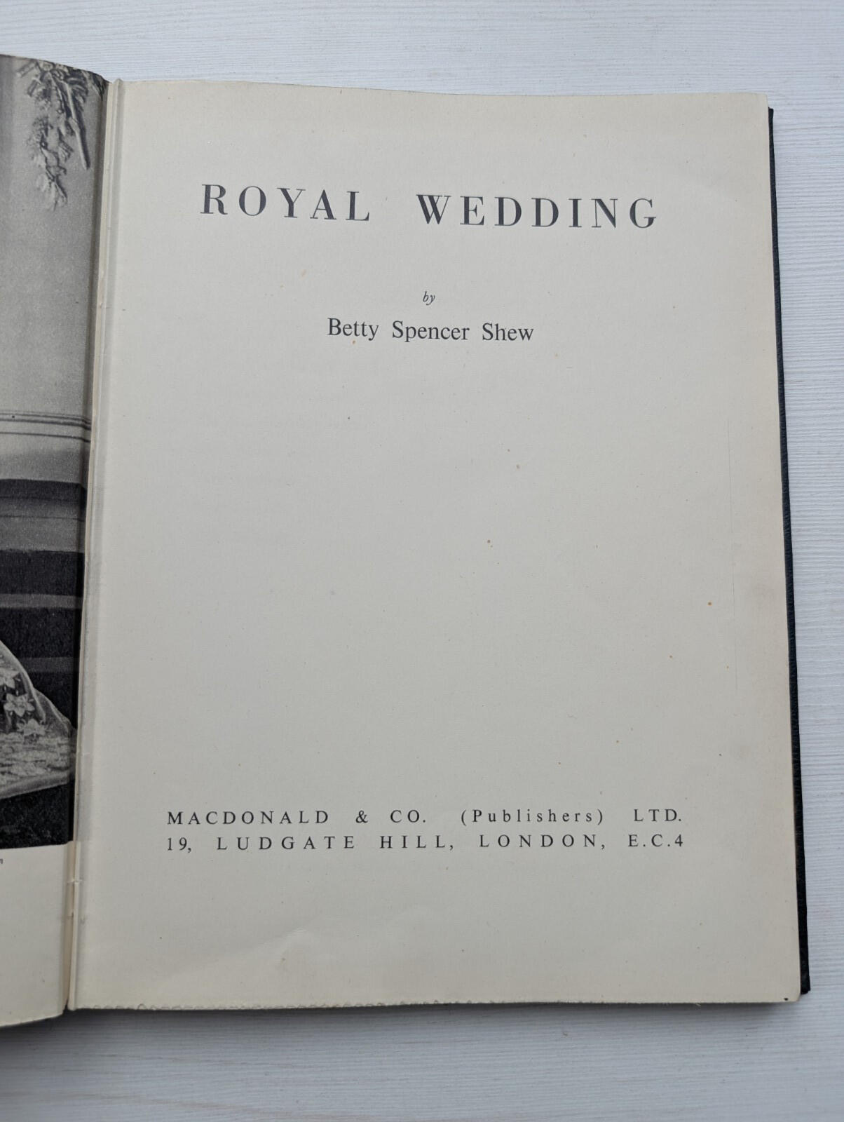 Royal Wedding by Betty Spencer Shew - 1947 - Macdonald & Co. Ltd
