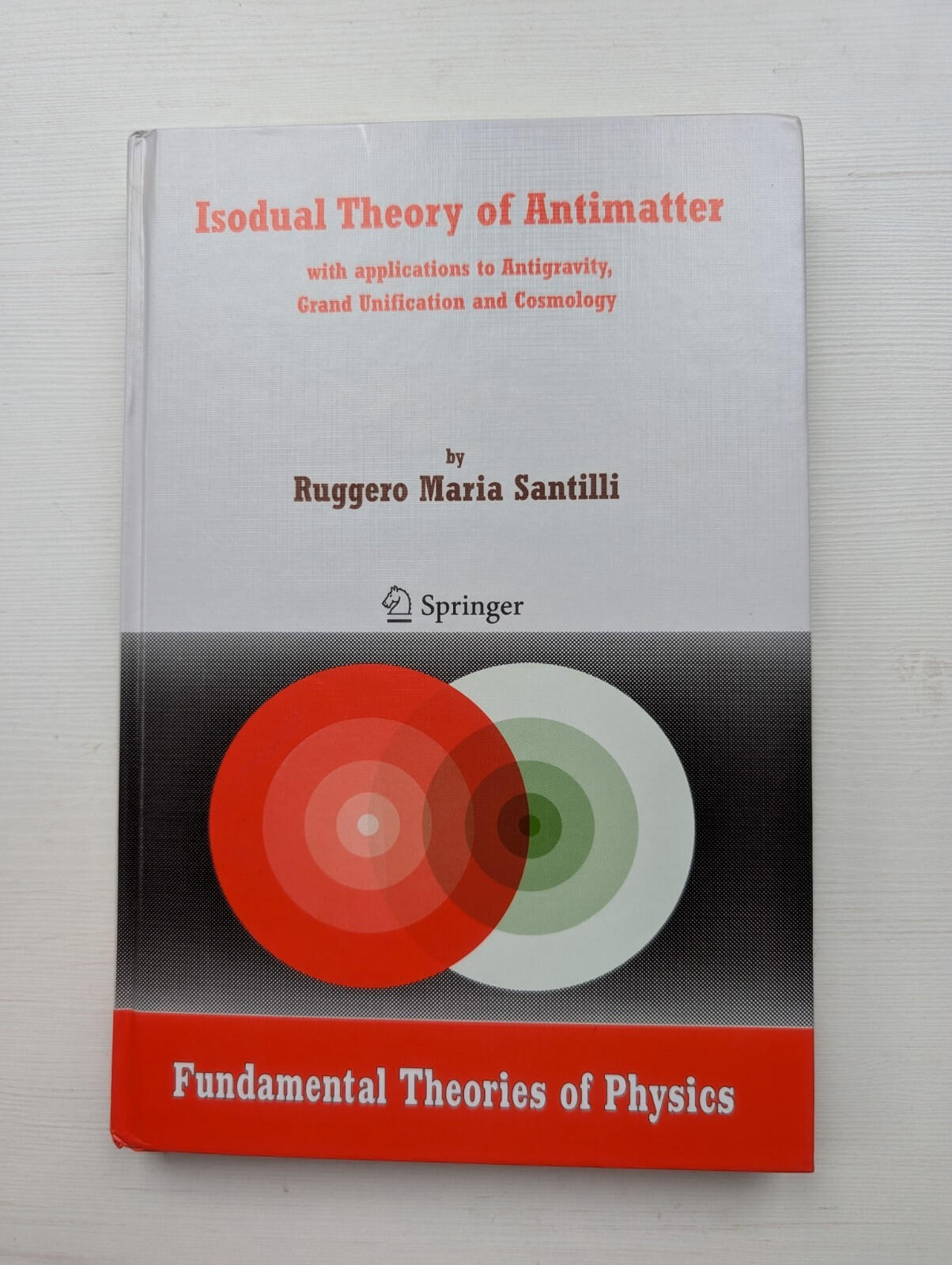 Isodual Theory of Antimatter by Ruggero Maria Santilli - 2006 - Springer