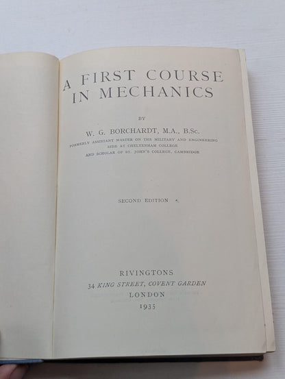 A First Course In Mechanics by W.G Borchardt - 1935 - Rivingtons
