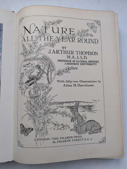 Nature All The Year Round by J. Arthur Thomson, 1900's Approx, The Pilgrim Press