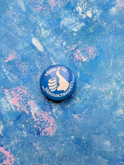 Vintage"Make it in Massachusetts" Badge - 1980's Department of Commerce Tourism