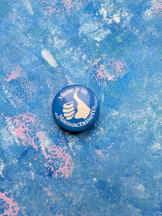 Vintage"Make it in Massachusetts" Badge - 1980's Department of Commerce Tourism