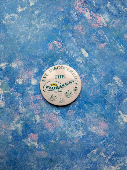 Vintage Flora Spread "I've Discovered The Florasaurus" Dinosaur Badge