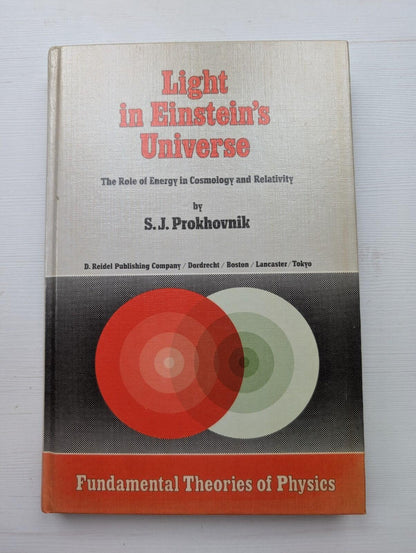 Light in Einstein's Universe by S.J. Prokhovnik - 1985 - Reidel Publishing