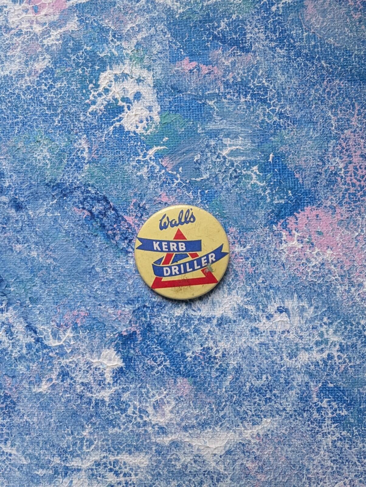 Vintage Walls Ice Cream Kerb Driller Badge - 1960s
