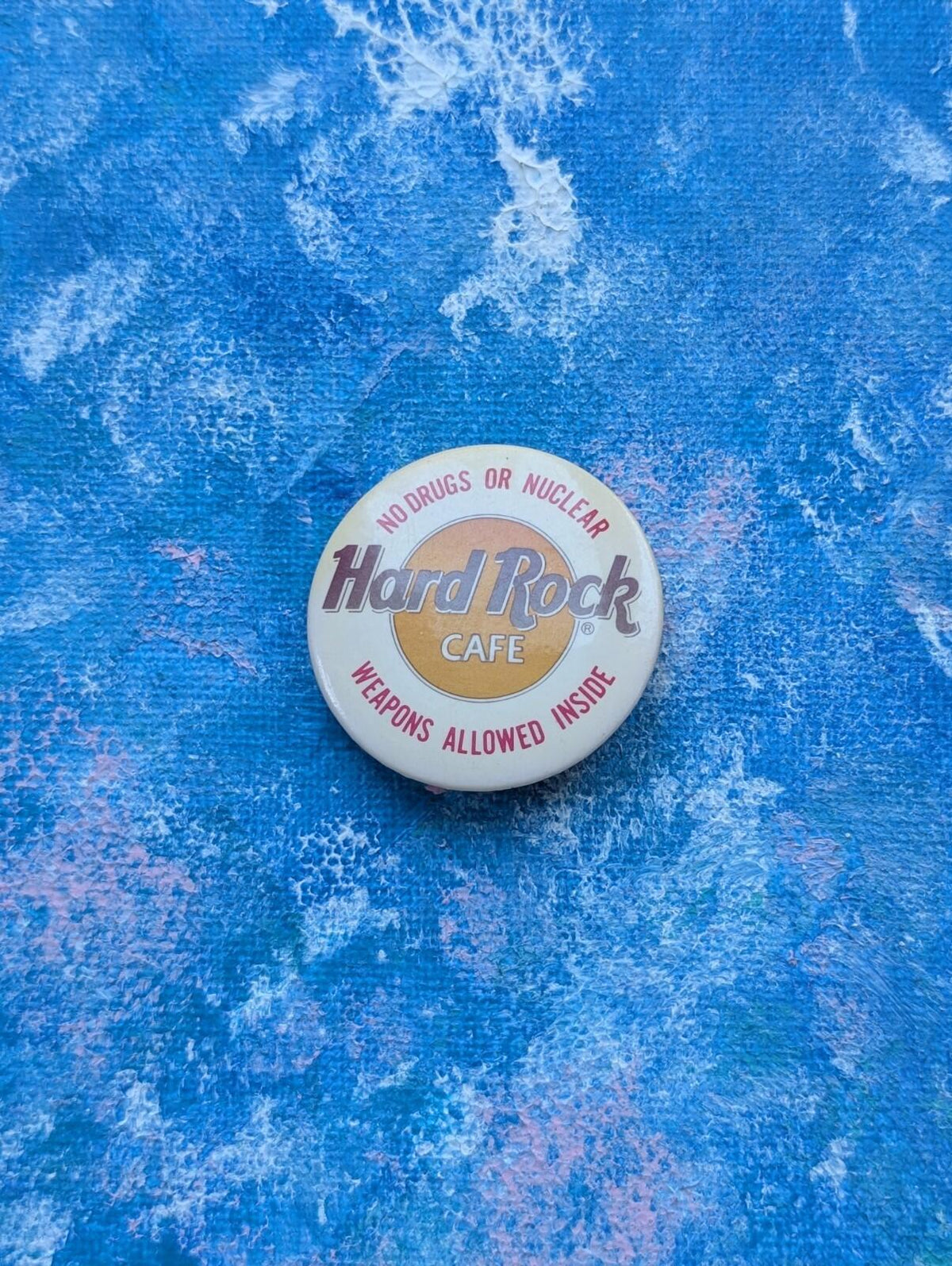 Vintage Hard Rock Cafe "No Drugs or Nuclear Weapons Allowed Inside" Badge