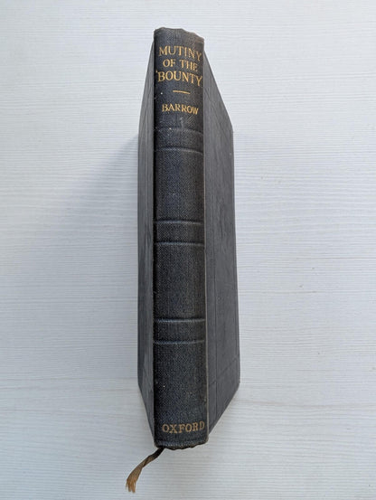 The Mutiny & Piratical Seizure of H.M.S Bounty by Sir John Barrow - 1935