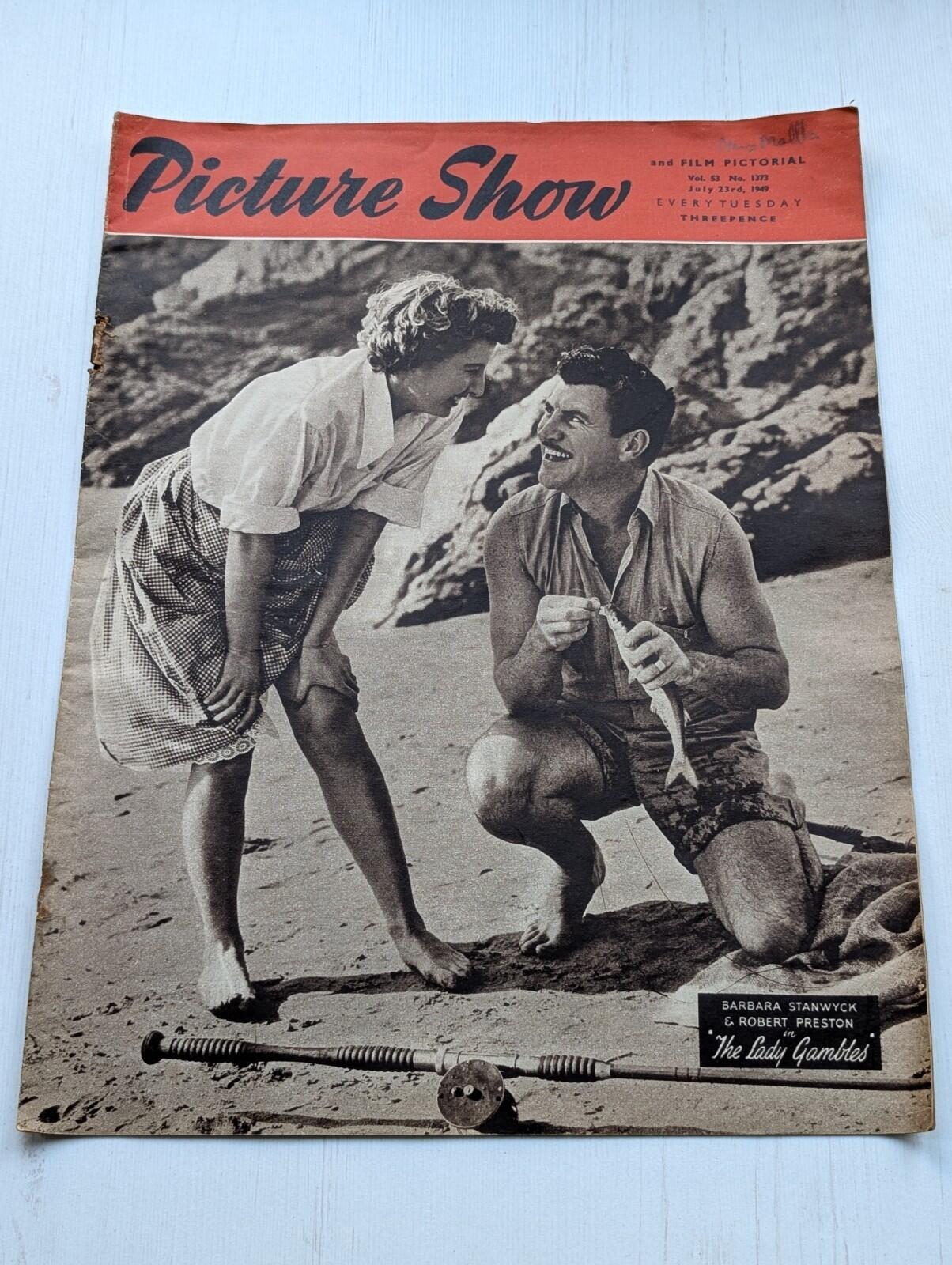 Picture Show Vol. 53 No. 1373 July 23rd, 1949 - Barbara Stanwyck/Robert Preston
