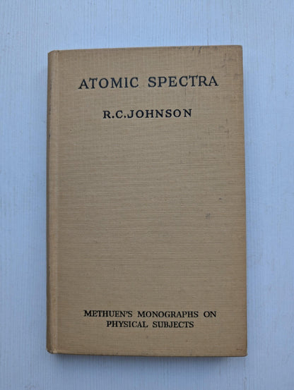 Atomic Spectra by R.C. Johnson - 1952 - Methuen & Co. Ltd