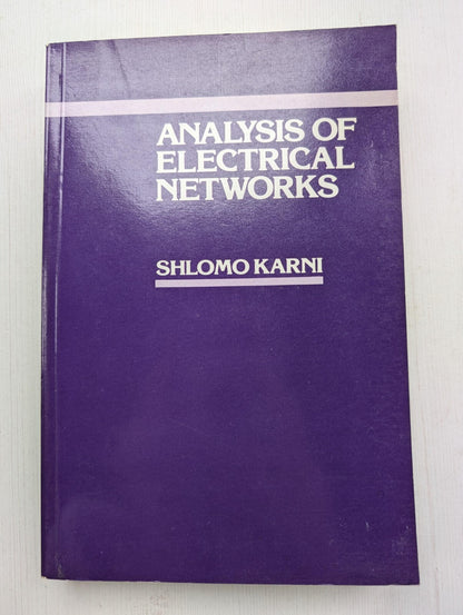 Analysis of Electrical Networks by Shlomo Karni - 1986 - John Wiley & Sons Inc.