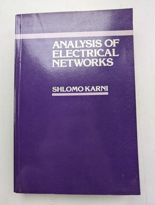 Analysis of Electrical Networks by Shlomo Karni - 1986 - John Wiley & Sons Inc.