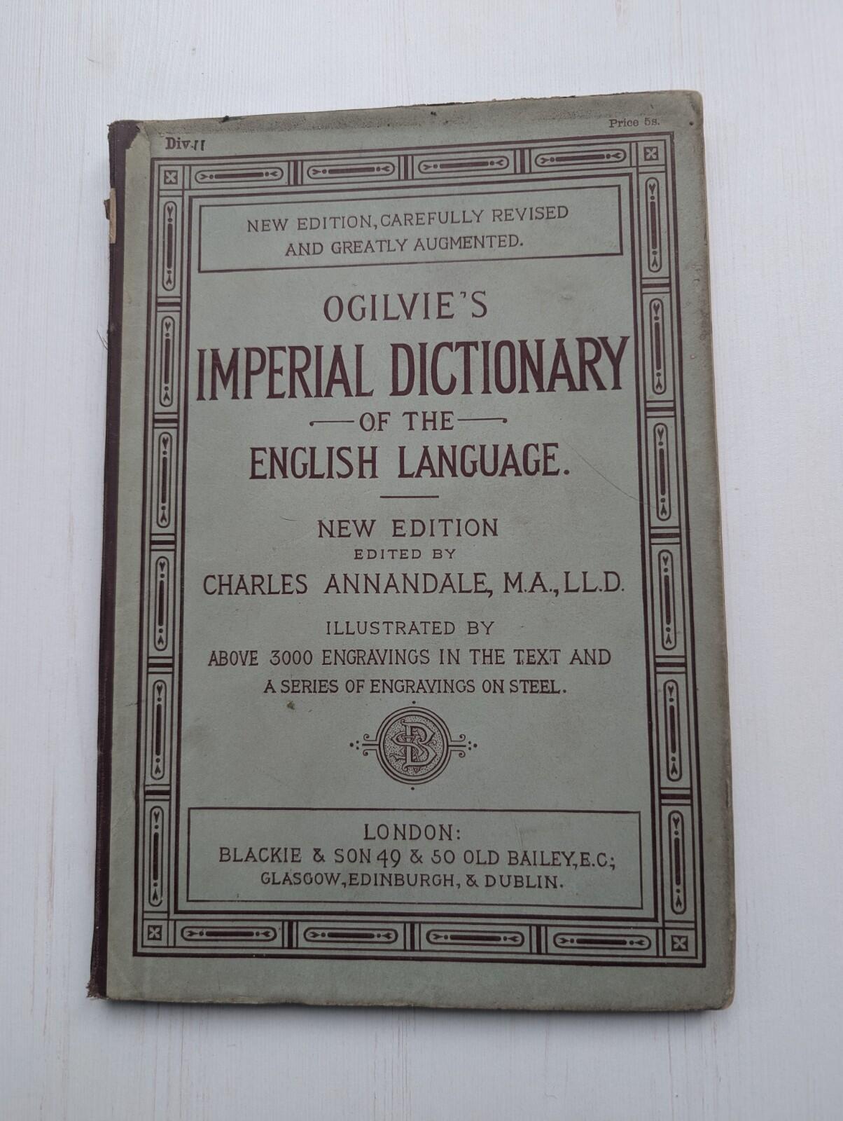 Ogilvie's Imperial Dictionary of The English Language Div. 11 - 1880's Approx