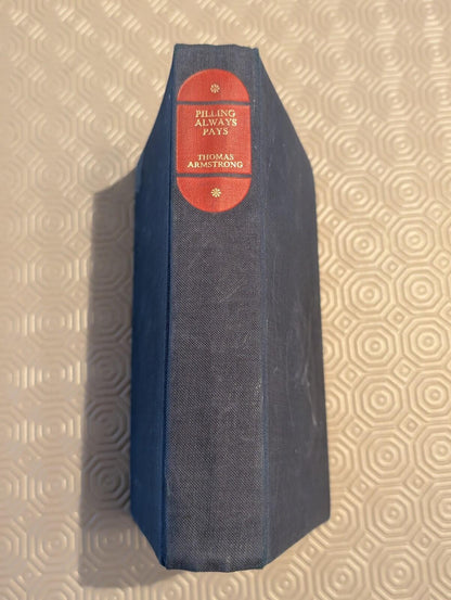 Pilling Always Pays by Thomas Armstrong - 1956 - Companion Book Club