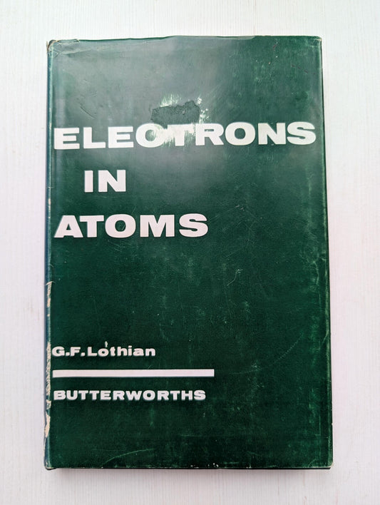 Electrons in Atoms by G.F. Lothian - 1963 - Butterworths