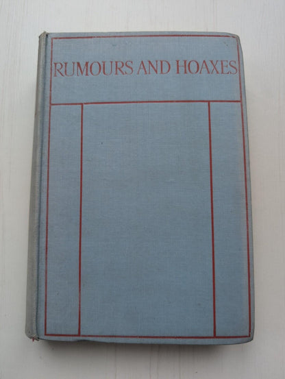 Rumours and Hoaxes: Classic Tales of Fraud and Deception - Peter Howarth