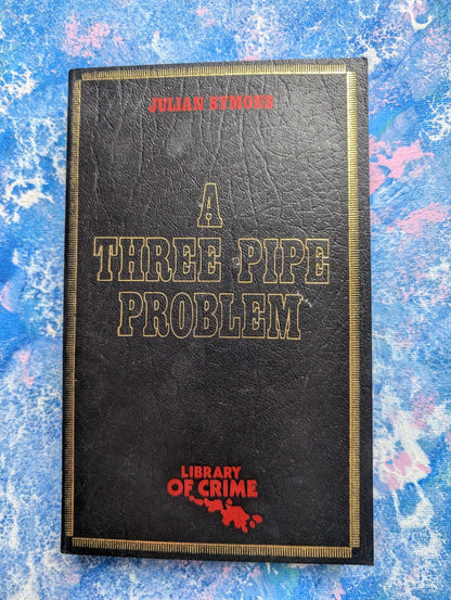 A Three Pipe Problem by Julian Symons - 1981 - Heron Books
