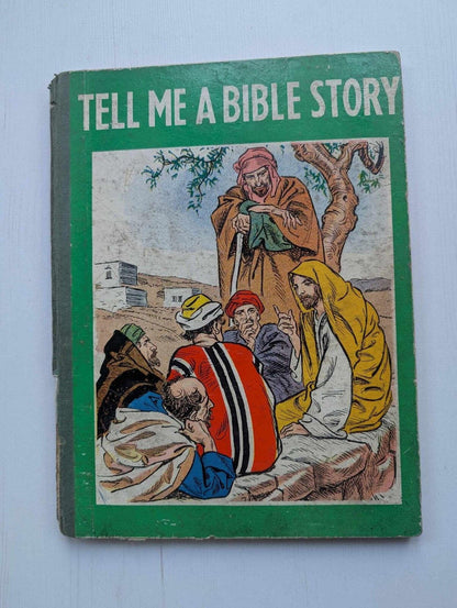 Tell Me a Bible Story - 1949 - Pickering & Inglis Ltd