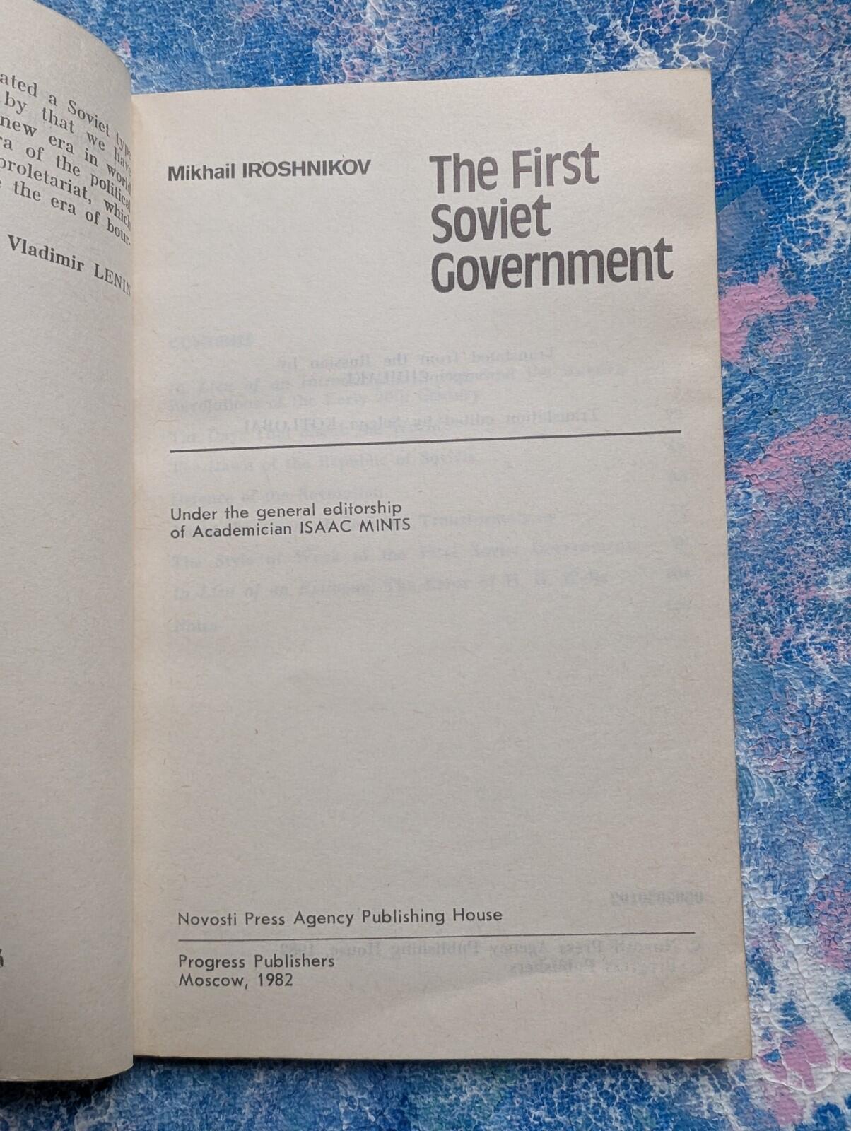 The First Soviet Government by Mikhail Iroshnikov - 1982 - Progress Publishers