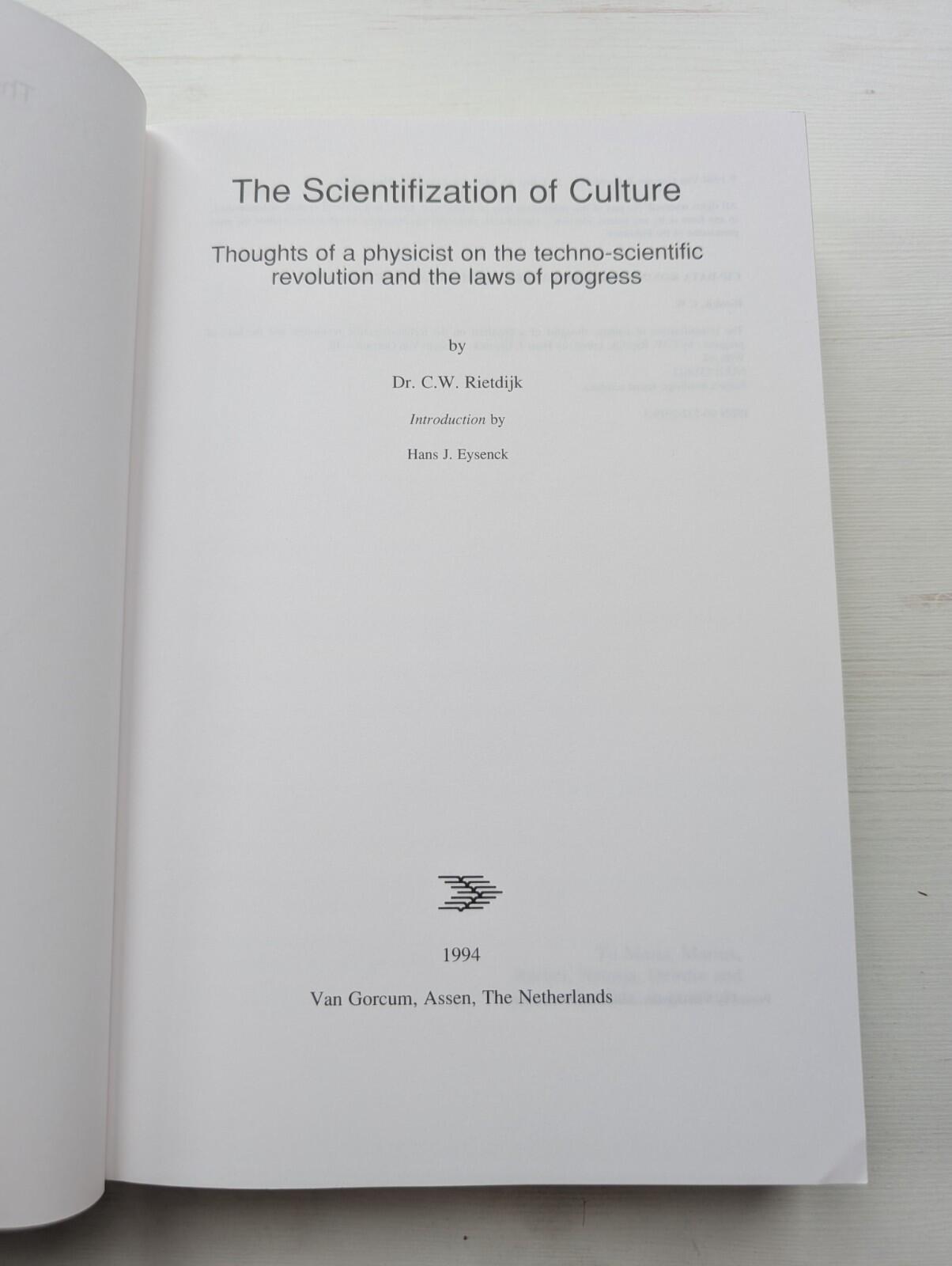 The Scientifization of Culture by C.W. Rietdijk - 1994 - Van Gorcum