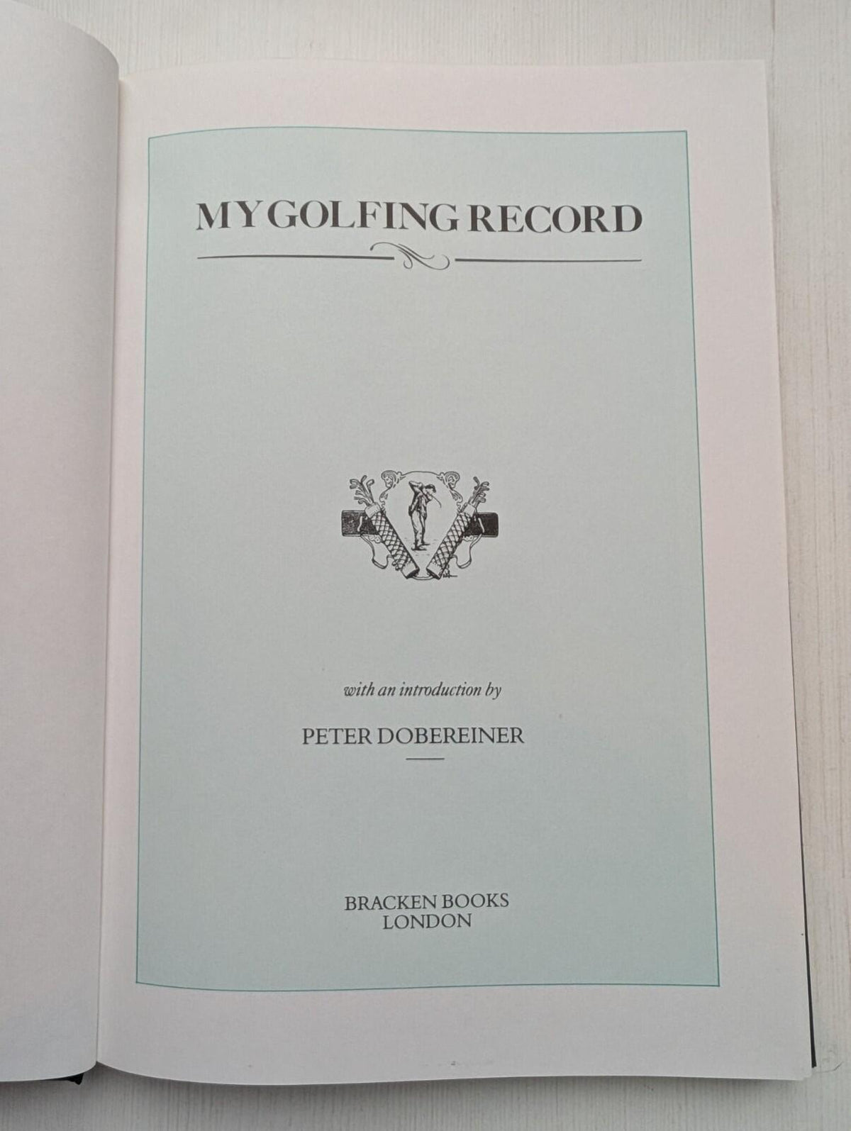 My Golfing Record - Introduction by Peter Dobereiner - 1988 - Bracken Books