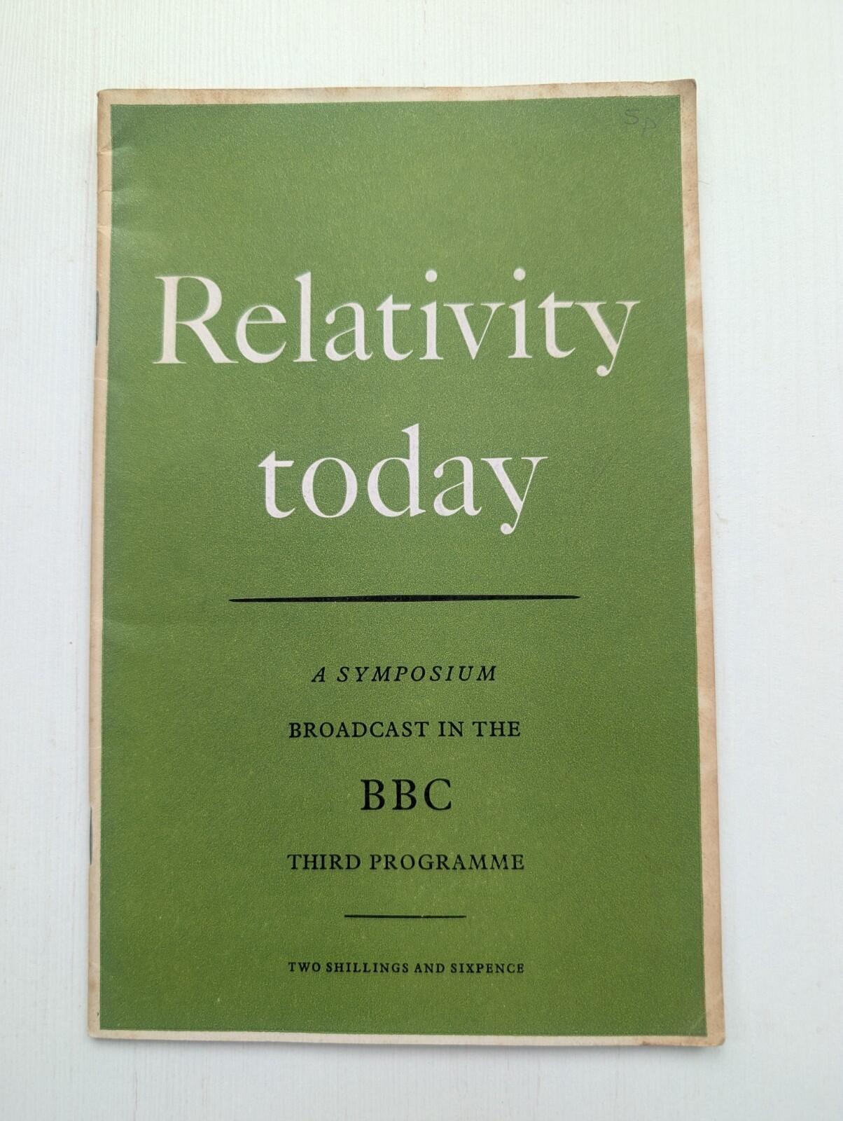 Relativity Today - BBC Symposium Broadcast - 1963