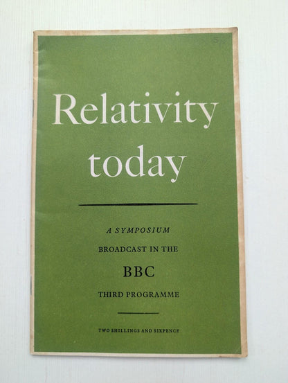 Relativity Today - BBC Symposium Broadcast - 1963