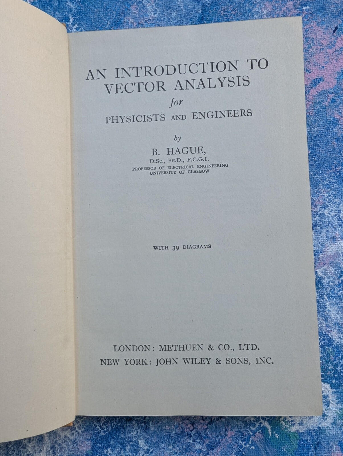 An Introduction To Vector Analysis by B. Hague - 1951 - Metheun & Co Ltd