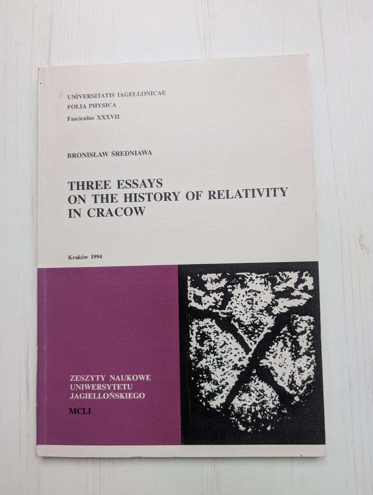 Three Essays on The History of Relativity in Cracow - 1994
